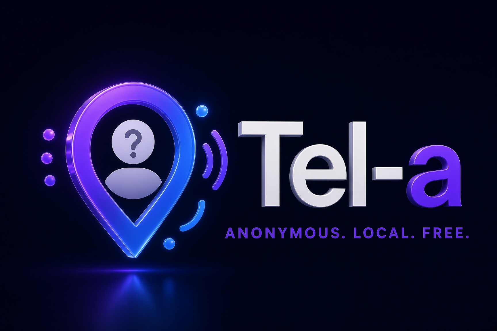 Tel-a — Anonymous. Local. Free.